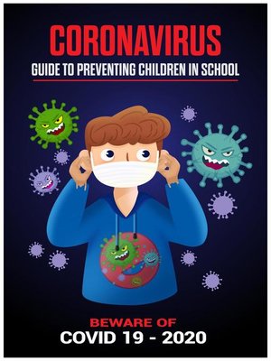 cover image of Coronavirus – Guide to Preventing Children in School